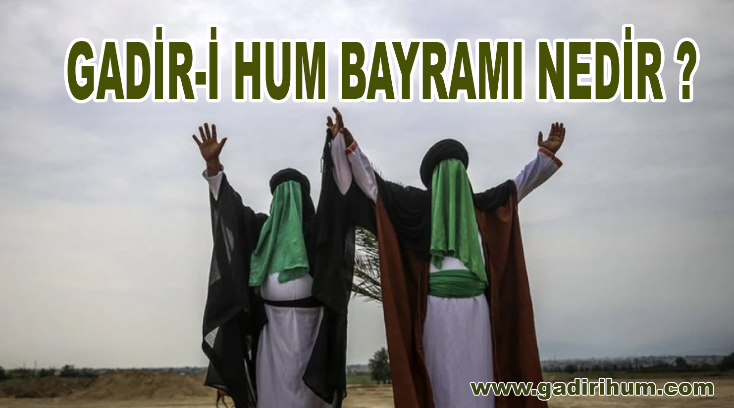 Gadiri Hum Bayramı nedir?